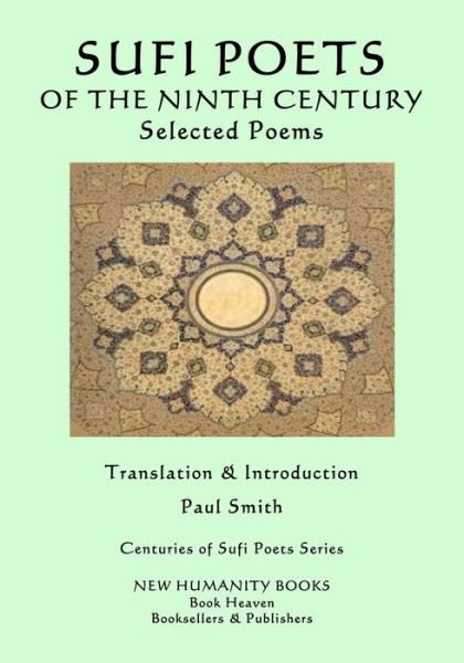 Cover for Paul Smith · THE SUFI POETS OF THE NINTH CENTURY Selected Poems (Pocketbok) (2020)