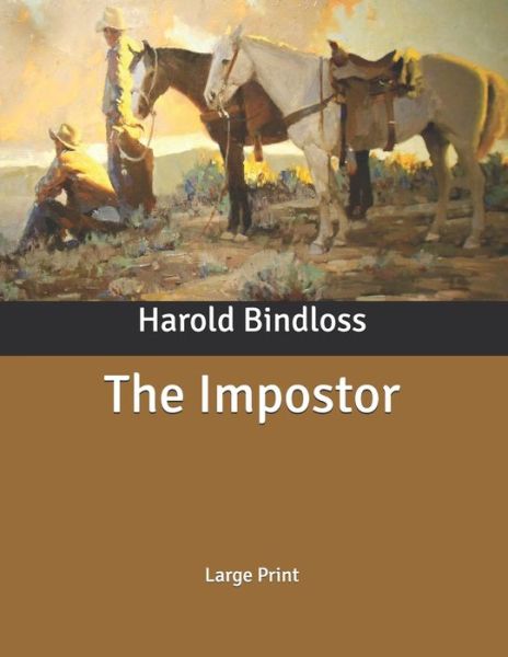 The Impostor - Harold Bindloss - Książki - Independently Published - 9798632467971 - 31 marca 2020