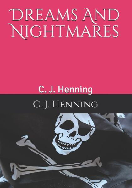 Cover for Clifford J Henning · Dreams And Nightmares (Paperback Book) (2020)