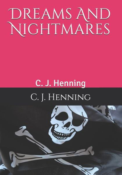 Cover for Clifford J Henning · Dreams And Nightmares (Pocketbok) (2020)