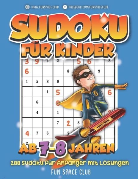Sudoku fur Kinder ab 7-8 Jahren - Nicole Reed - Bøger - Independently Published - 9798652605971 - 9. juni 2020