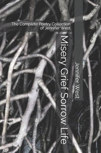 Cover for Jennifer West · Misery Grief Sorrow Life (Paperback Book) (2020)