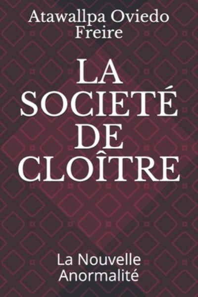 Cover for Atawallpa Oviedo Freire · La Societe de Cloitre (Paperback Book) (2020)