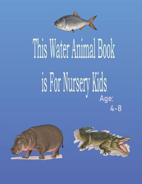 Cover for Practice For Kids Preschoolers · This Water Animal Book is For Nursery Kids (Paperback Bog) (2020)