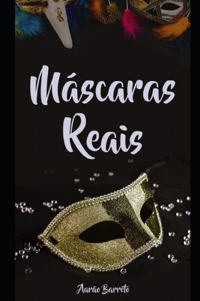 Cover for Aarão Barreto · Mascaras Reais (Paperback Bog) (2020)