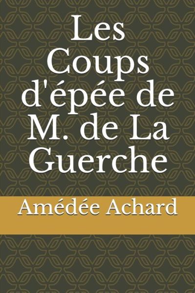 Cover for Amedee Achard · Les Coups d'epee de M. de La Guerche (Paperback Book) (2020)