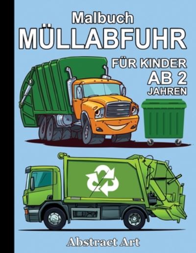 Cover for Abstract Art · Mullabfuhr Malbuch fur Kinder ab 2 Jahren (Paperback Book) (2020)