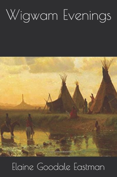 Cover for Charles A Eastman · Wigwam Evenings (Paperback Book) (2020)