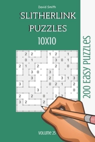 Cover for David Smith · Slitherlink Puzzles - 200 Easy Puzzles 10x10 vol.25 (Pocketbok) (2020)