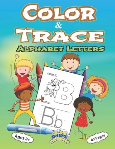 Cover for S M Kids Design · Color and Trace Alphabet Letters 82 Pages Ages 3+ (Paperback Book) (2020)