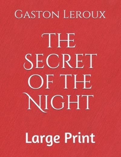 Cover for Gaston Leroux · The Secret of the Night (Paperback Book) (2020)