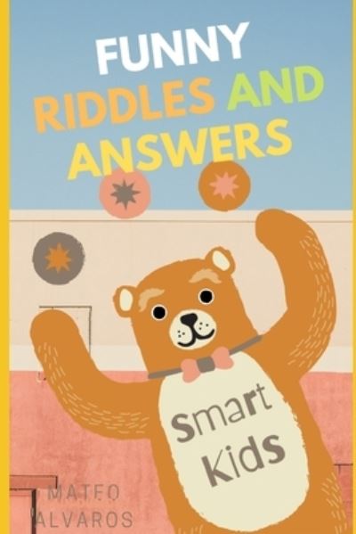 Cover for Mateo Alvaros · Funny Riddles and Answers Smart Kids (Paperback Book) (2020)