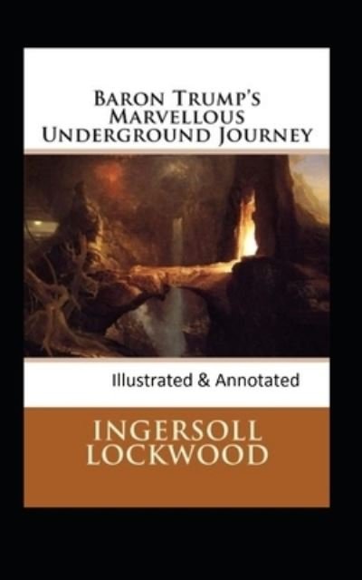 Cover for Ingersoll Lockwood · Baron Trump's marvellous underground journey-(Illusttrated &amp; annotated) (Paperback Book) (2021)