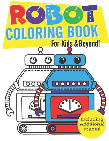 Cover for S Magee · Robot Coloring Book for Kids &amp; Beyond (Paperback Book) (2021)