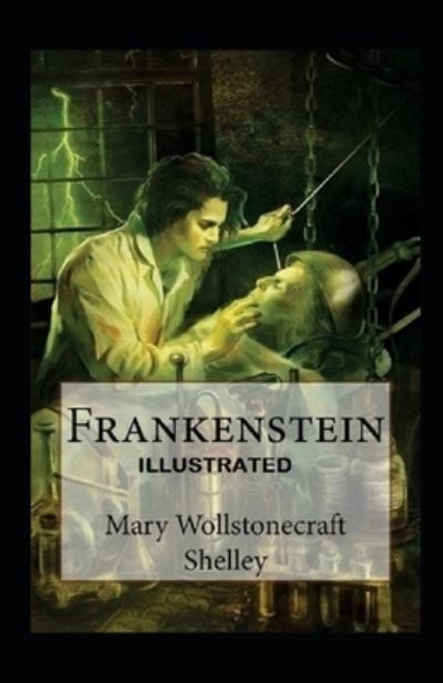 Cover for Mary W Shelley · Frankenstein Illustrated (Paperback Book) (2021)