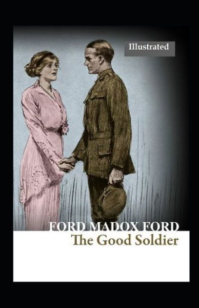 Cover for Ford Madox Ford · The Good Soldier (Illustrated) (Paperback Book) (2021)