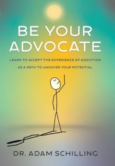 Cover for Adam Schilling · Be Your Advocate (Bog) (2023)