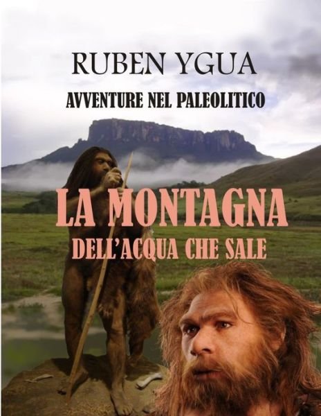 Cover for Ruben Ygua · La Montagna Dell'acqua Che Sale (Taschenbuch) (2022)