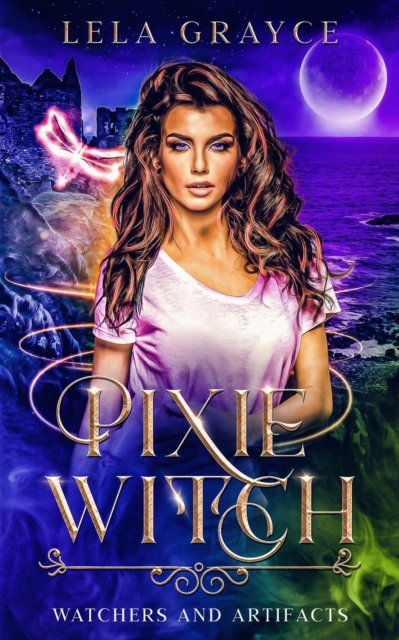 Cover for Lela Grayce · Pixie Witch: Watchers and Artifacts Book 3 - Watchers and Artifacts (Paperback Book) (2022)