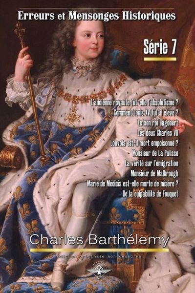 Cover for Charles Barthélemy · Erreurs et Mensonges Historiques Série 7 (Book) (2017)