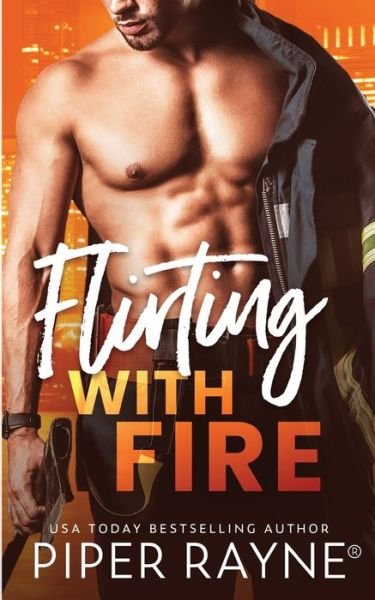 Cover for Piper Rayne Inc. · Flirting with Fire (Book) (2022)