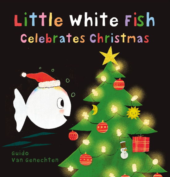 Cover for Guido Van Genechten · Little White Fish Celebrates Christmas - Little White Fish (Hardcover Book) (2024)