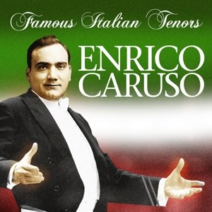 Cover for Enrico Caruso · Famous Italien Tenors (CD) (2014)