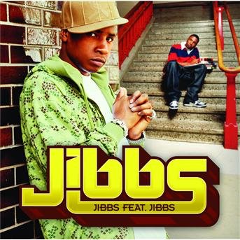 Jibbs Feat. Jibbs - Jibbs - Musik - RAP/HIP HOP - 0602517090972 - November 20, 2006