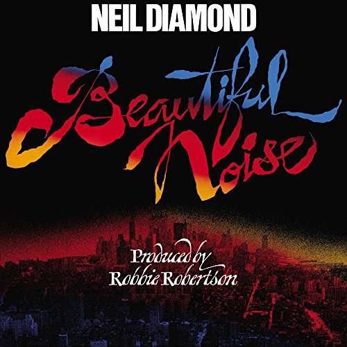 Cover for Neil Diamond · Beautiful Noise (CD) [Vinyl edition] (2017)