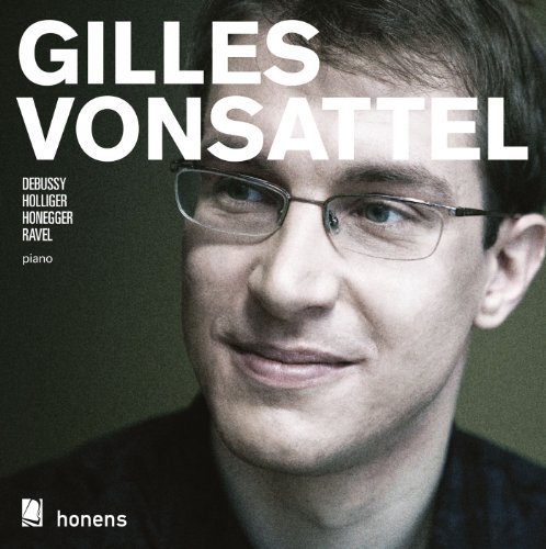 French and Swiss Composers - Gilles Vonsattel - Musik - ESTHER HONENS - 0623667217972 - 25. september 2012