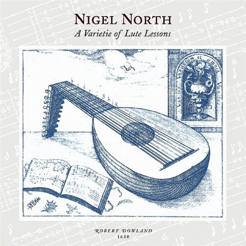 Cover for Nigel North · * A Varietie of Lute Lessons (CD) (2013)