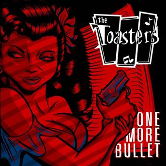 Toasters-one More Bullet - Toasters - Muzyka - Stomp Records - 0829410192972 - 