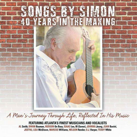 Songs by Simon Forty Years in the Making - Simon - Music - Simon - 0884501556972 - July 26, 2011