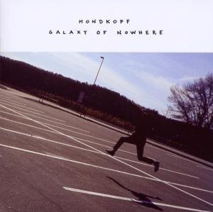 Cover for Mondkopf  · Galaxy Of Nowhere (CD)