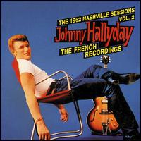 1962 Nashville Sessions 2 - Johnny Hallyday - Muzyka - BEAR FAMILY - 4000127154972 - 3 grudnia 1990