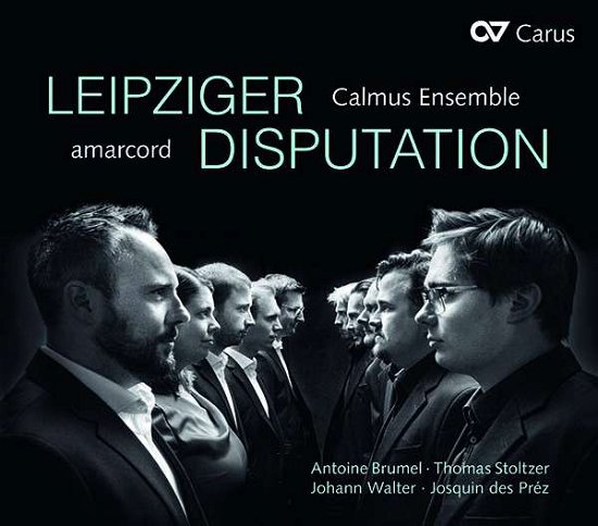 Cover for Calmus Ensemble / Amarcord · Leipziger Disputation Works By Brumel. Des Prez (CD) (2019)