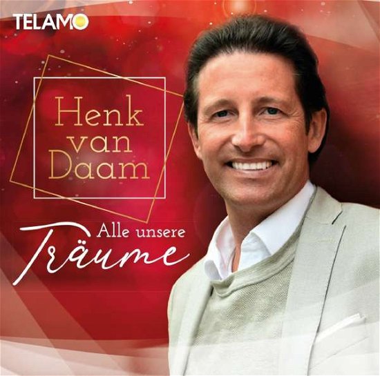 Cover for Henk Van Daam · Alle Unsere Träume (CD) (2022)
