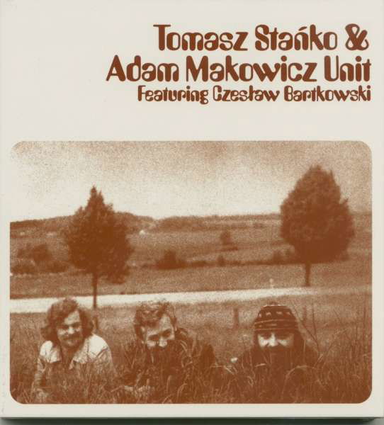 Tomasz Stanko & Adam Makowicz Unit - Tomasz Stanko - Musikk - POP/ROCK - 4251160250972 - 10. februar 2017