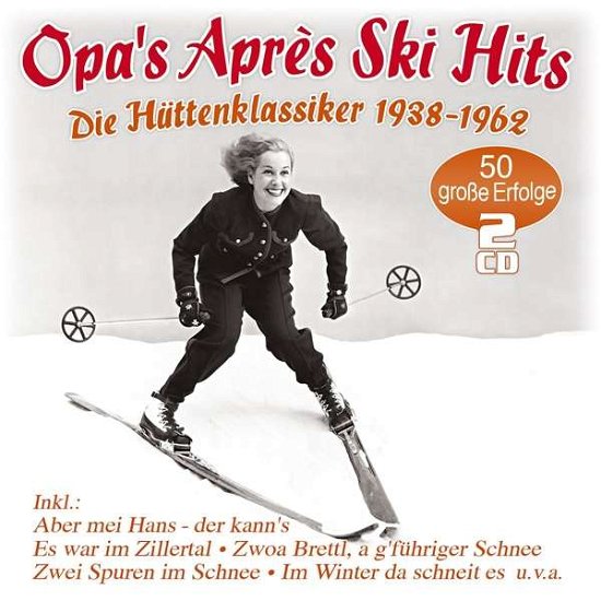 V/A - Opa's Apres Ski Hits - Muziek - MUSICTALES - 4260320874972 - 18 november 2016