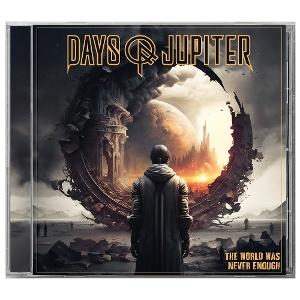 Cover for Days of Jupiter · The World Was Never Enough (CD) (2025)