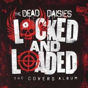 Cover for The Dead Daisies · Locked and Loaded (CD) [Japan Import edition] (2019)