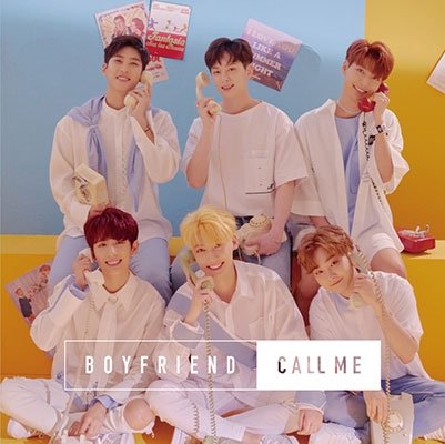 Call Me - Boyfriend - Musik - OK - 4589994602972 - 25. juli 2018