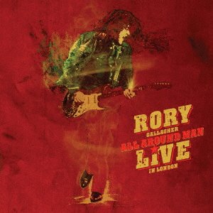 All Around Man: Live in London - Rory Gallagher - Muziek - UNIVERSAL MUSIC JAPAN - 4988031571972 - 14 juli 2023