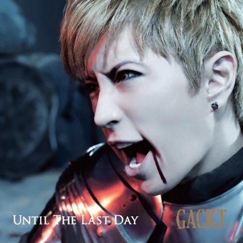 Cover for Gackt · Until the Last Day (CD) [Japan Import edition] (2012)