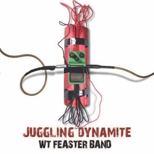 W.t. Feaster Band · Juggling Dynamite (CD) (2021)