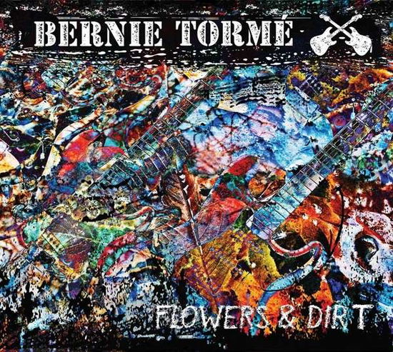 Flowers &  Dirt - Bernie Tormé - Muziek - RETRW - 5060066551972 - 26 juni 2016