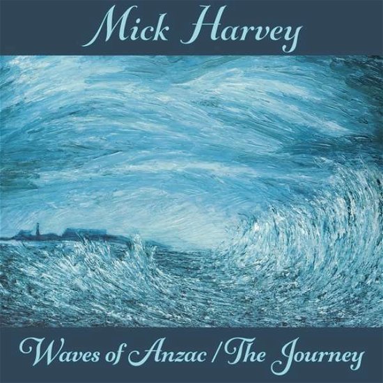 Cover for Mick Harvey · Waves Of Anzac / The Journey (CD) (2020)