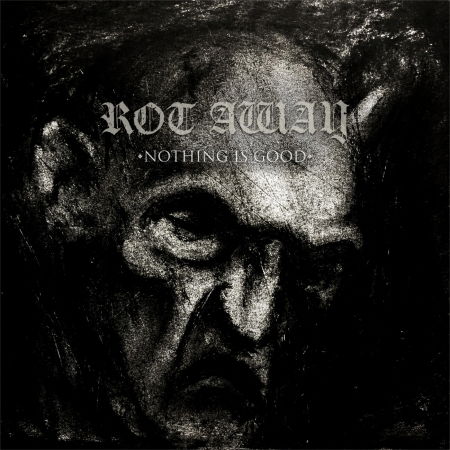 Nothing Is Good - Rot Away - Musik - LAST MILE / TARGET / SPV - 5700907268972 - 13. August 2021