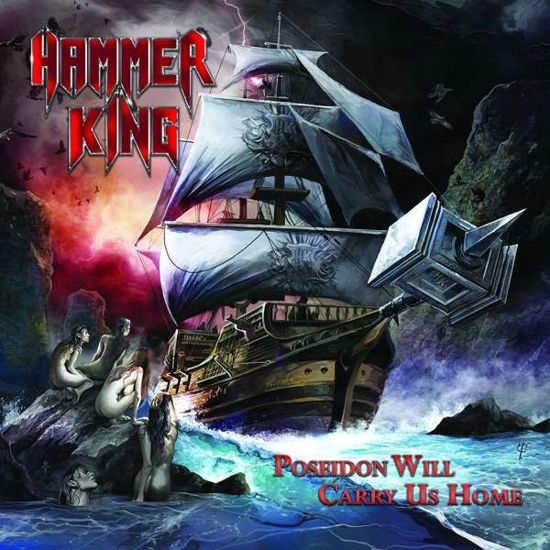 Poseidon Will Carry Us Home - Hammer King - Musik - METAL - 8032622210972 - 11. oktober 2018