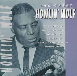 The Great Howlin Wolf - Howlin Wolf - Musikk - GOLDIES - 8712177014972 - 21. januar 2002
